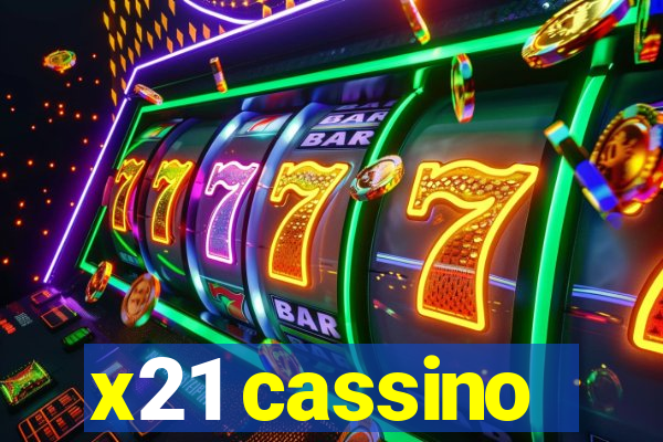 x21 cassino